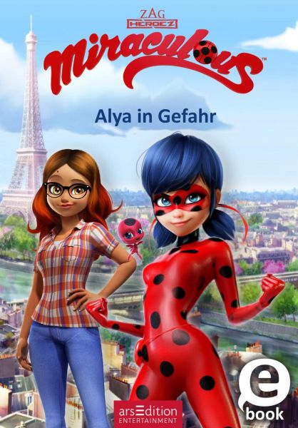 Miraculous – Alya in Gefahr (Miraculous 3)