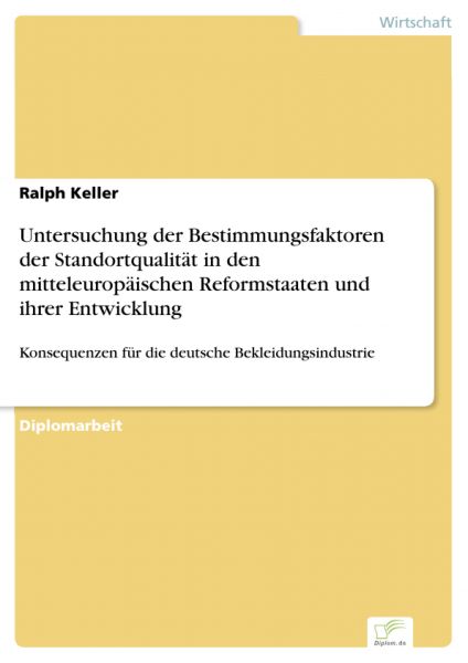 Untersuchung der Bestimmungsfaktoren der Standortqualität in den mitteleuropäischen Reformstaaten un