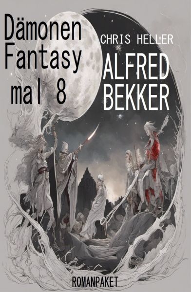 Dämonen Fantasy mal 8: Romanpaket