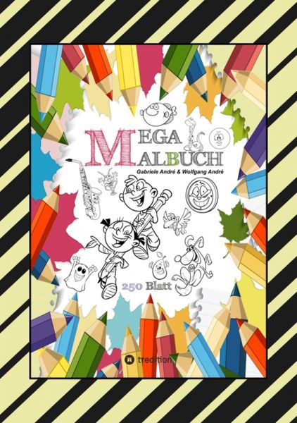 MEGA MALBUCH - 250 COOLE MOTIVE ZUM AUSMALEN - SPANNENDE THEMEN - TOLLE ANIMIERENDE VORLAGEN - LUSTI