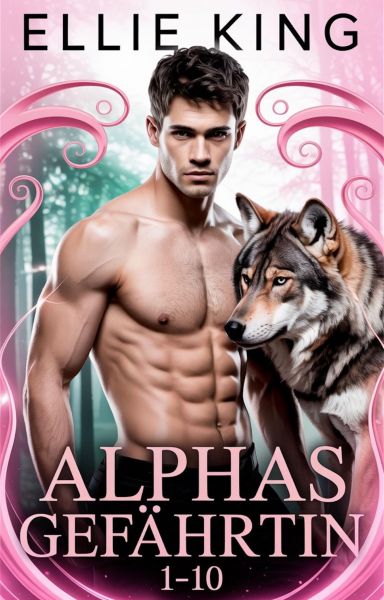 Alphas Gefährtin Boxset Band 1–10