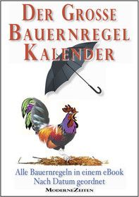 Der große Bauernregel-Kalender - Alle Bauernregeln in einem eBook - Nach Datum geordnet