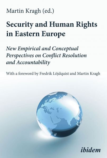 Security and Human Rights in Eastern Europe: New Empirical and Conceptual Perspectives on Conflict R