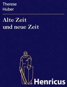 Alte Zeit und neue Zeit