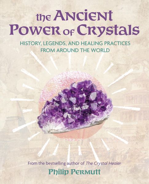 The Ancient Power of Crystals