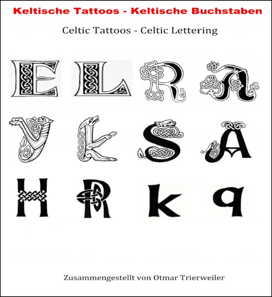 Keltische Buchstaben Tattoos. Celtic Lettering Tattoos.