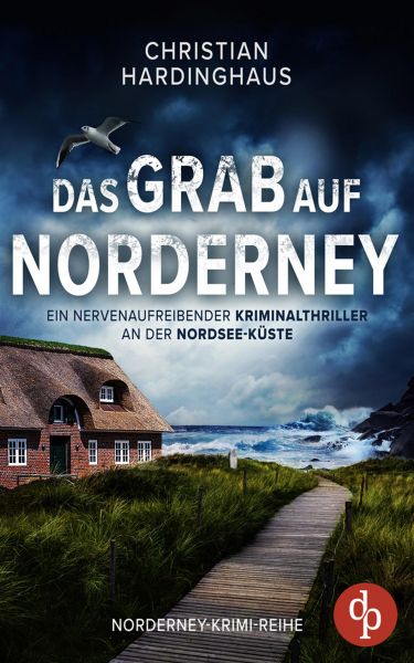 Das Grab auf Norderney | Ein nervenaufreibender Kriminalthriller an der Nordsee-Küste
