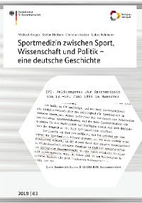 Sportmedizin zwischen Sport, Wissenschaft und Politik - eine deutsche Geschichte