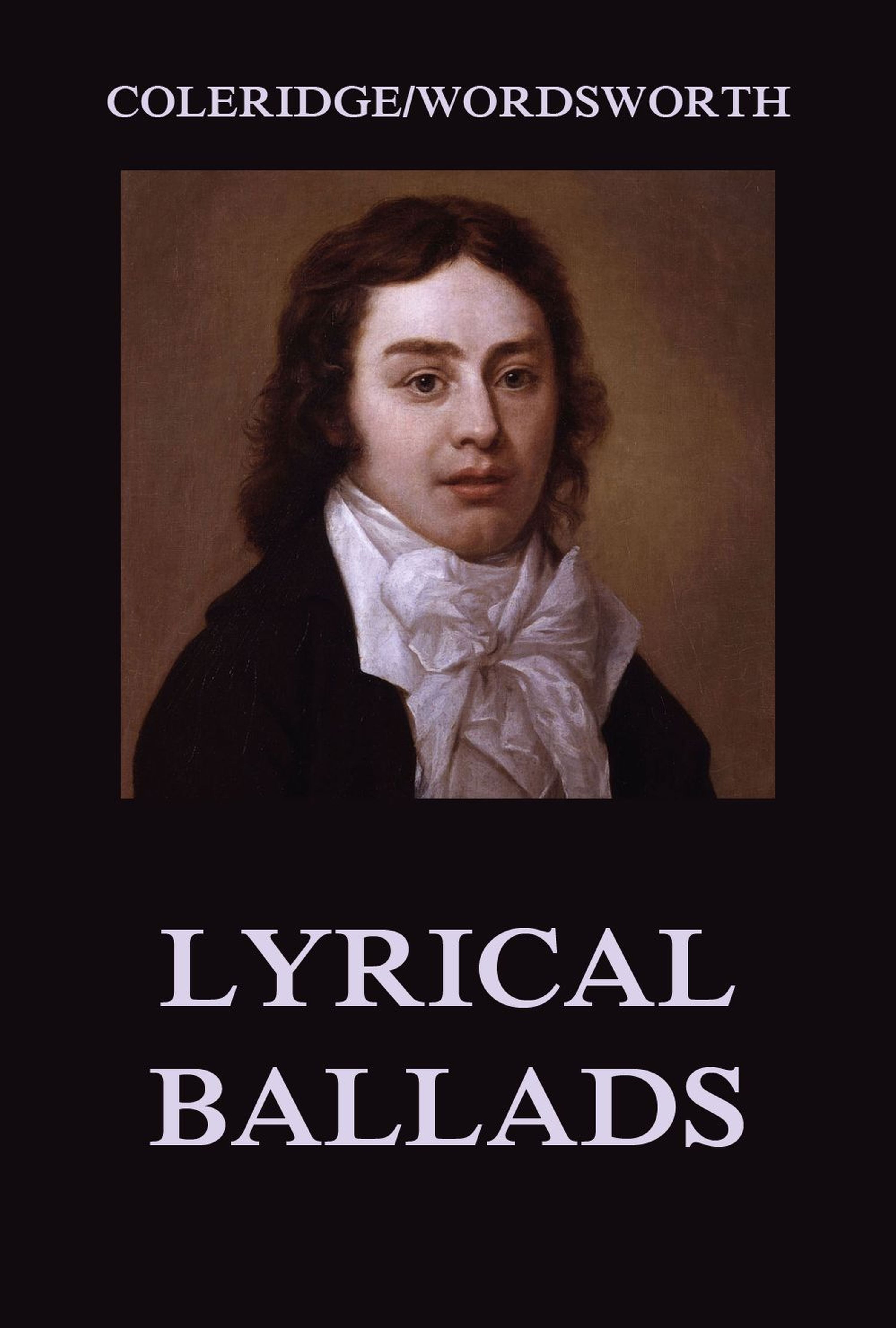 Lyrical Ballads by William Wordsworth Lyrical Ballads by William Wordsworth