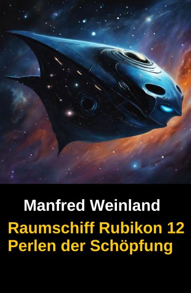 Raumschiff Rubikon 12 Perlen der Schöpfung