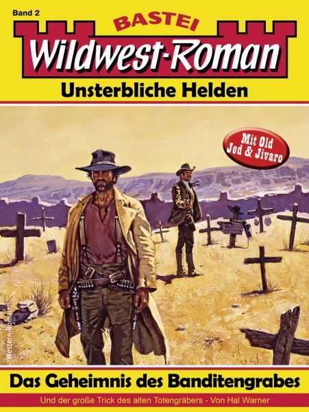 Wildwest-Roman – Unsterbliche Helden 2