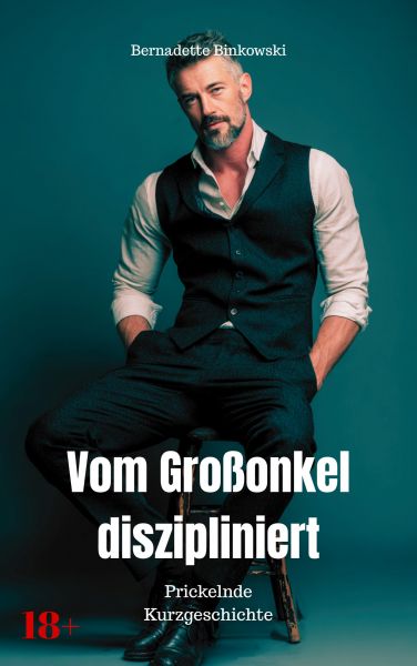 Vom Großonkel diszipliniert