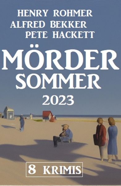 Mördersommer 2023: 8 Krimis