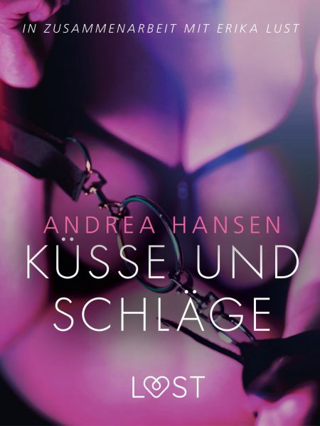 Küsse und Schläge: Erika Lust-Erotik