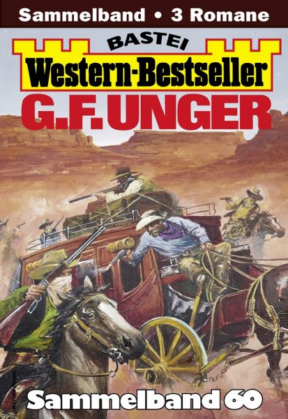 G. F. Unger Western-Bestseller Sammelband 60