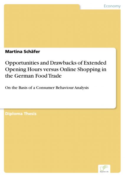 Opportunities and Drawbacks of Extended Opening Hours versus Online Shopping in the German Food Trad