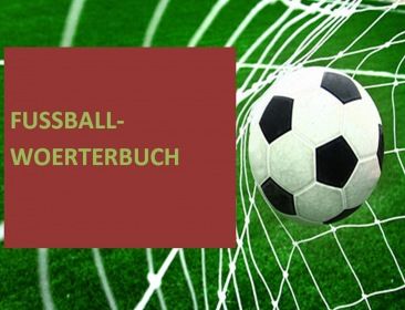 Fussball-Fachwoerter: deutsche + englische Vokabeln (Uebersetzer) -soccer dictionary german-english