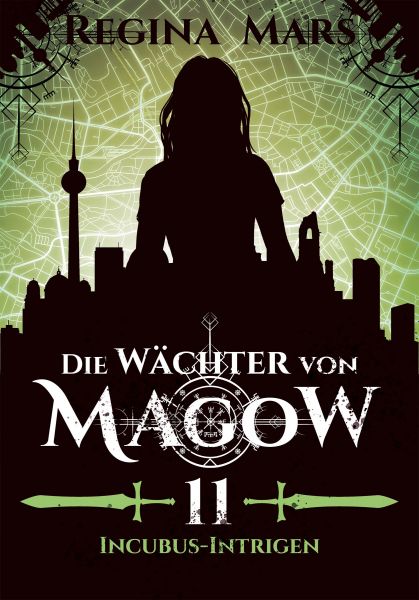 Die Wächter von Magow - Band 11: Incubus-Intrigen