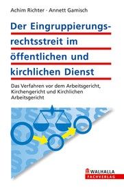 Der Eingruppierungsrechtsstreit im öffentlichen und kirchlichen Dienst
