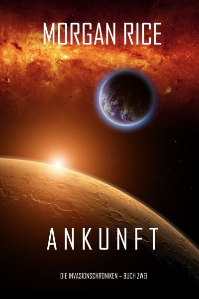 Ankunft (Chronik der Invasion – Buch zwei)