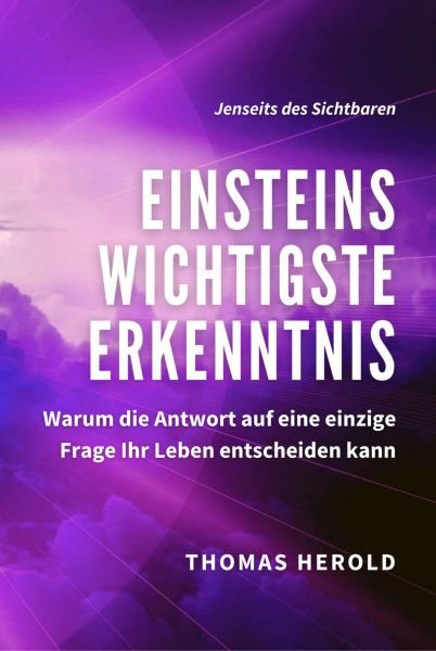 Einsteins Wichtigste Erkenntnis