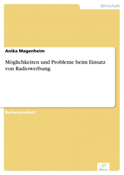 Möglichkeiten und Probleme beim Einsatz von Radiowerbung