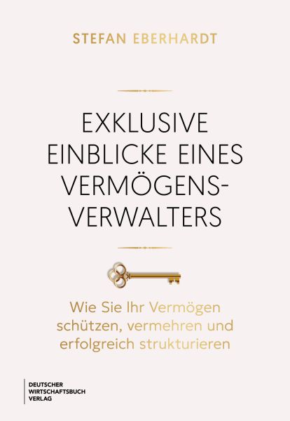 Exklusive Einblicke eines Vermögensverwalters