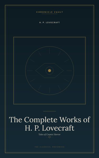 The Complete Works of H. P. Lovecraft