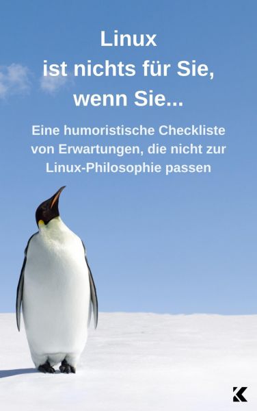 Linux ist nichts für Sie, wenn Sie…