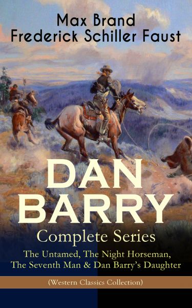 DAN BARRY – Complete Series: The Untamed, The Night Horseman, The Seventh Man & Dan Barry's Daughter