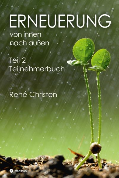 Erneuerung von innen nach außen Teil 2