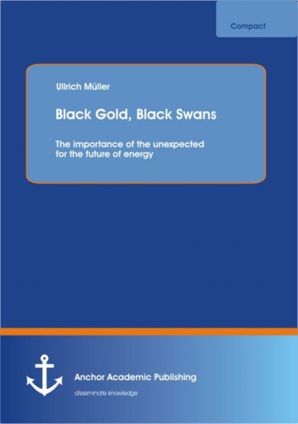 Black Gold, Black Swans: The importance of the unexpected for the future of energy