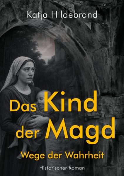 Das Kind der Magd - Wege der Wahrheit