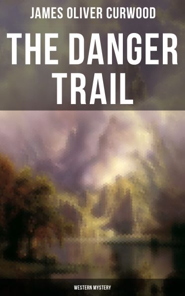 The Danger Trail (Western Mystery)