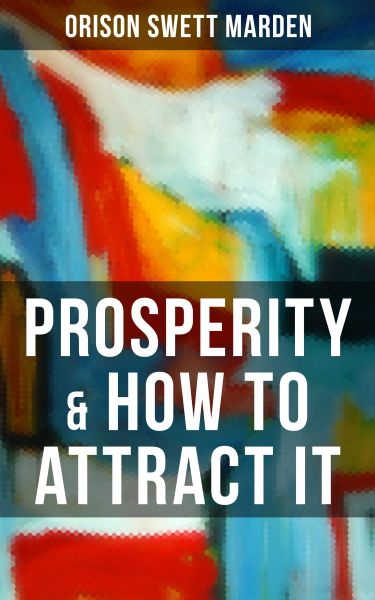 PROSPERITY & HOW TO ATTRACT IT