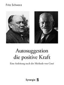 Autosuggestion - die positive Kraft