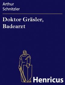 Doktor Gräsler, Badearzt