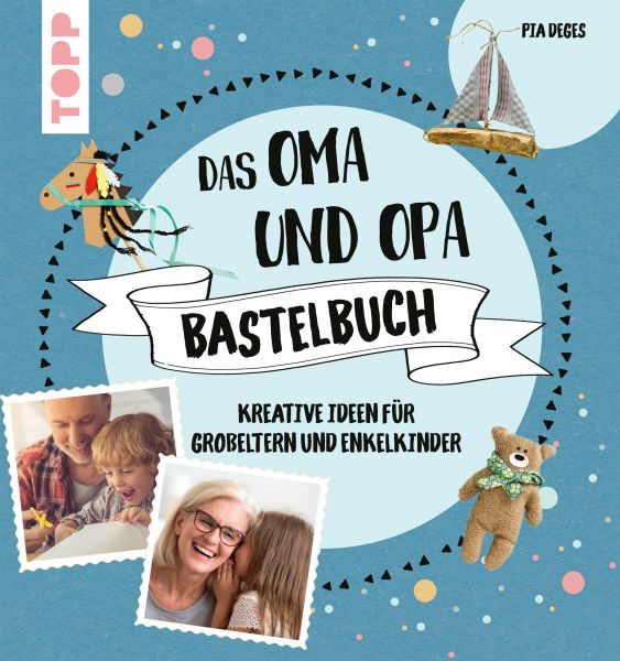 Das Oma und Opa Bastelbuch