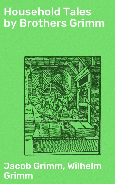 Household Tales by Brothers Grimm