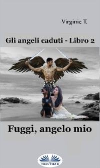 Fuggi, Angelo Mio