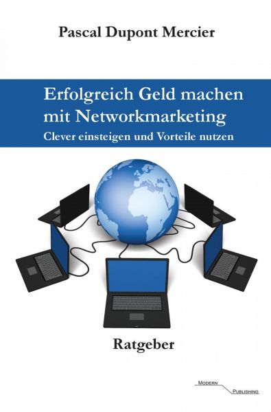 Erfolgreich Geld machen mit Networkmarketing