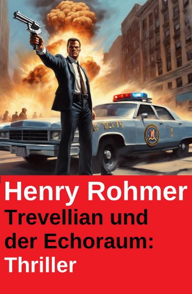 Trevellian und der Echoraum: Thriller