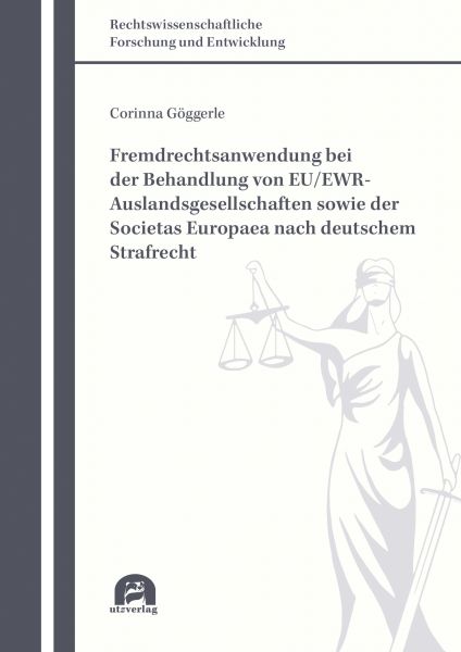 Fremdrechtsanwendung bei der Behandlung von EU/EWR-Auslandsgesellschaften sowie der Societas Europae