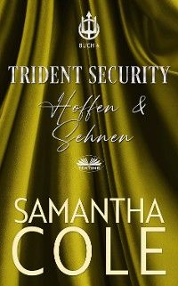 Trident Security: Hoffen & Sehnen
