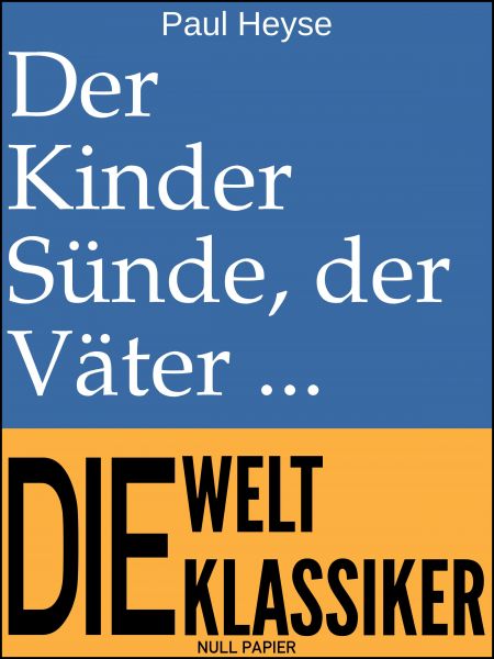 Der Kinder Sünde, der Väter Fluch