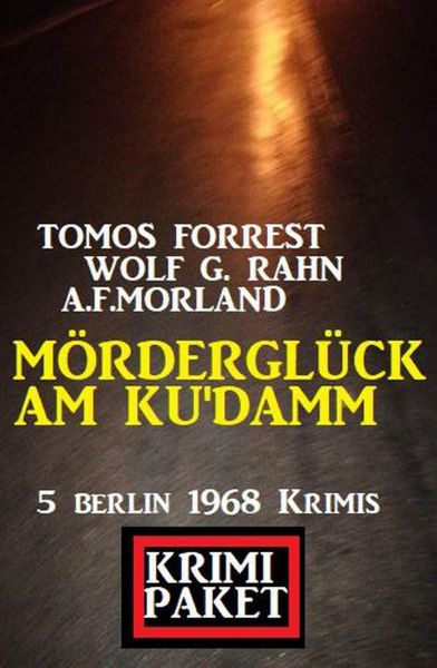 Mörderglück am Ku‘damm: Krimi Paket 5 Berlin 1968 Krimis