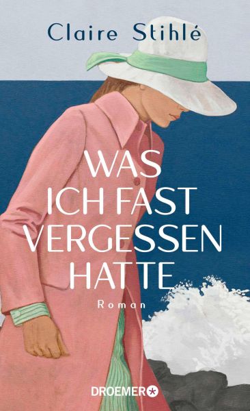 Cover Claire Stihle: Was ich fast vergessen hätte