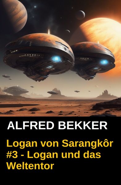 Logan von Sarangkôr #3 - Logan und das Weltentor