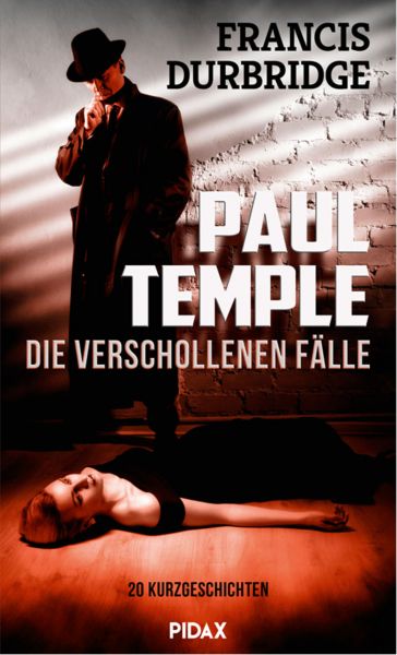 Paul Temple - die verschollenen Fälle