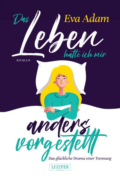 Cover Eva Adam: Das Leben hatte ich mir anders vorgestellt